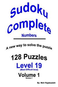 Sudoku Complete Numbers: 128 PUZZLES PLUS INSTRUCTIONS ON A New way to solve the puzzle