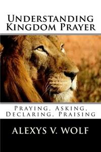 Understanding Kingdom Prayer