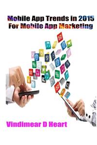 Mobile App Trends in 2015