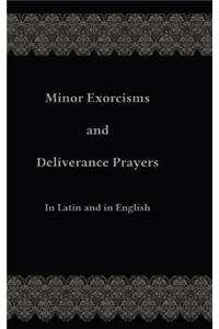 Minor Exorcisms and Deliverance Prayers