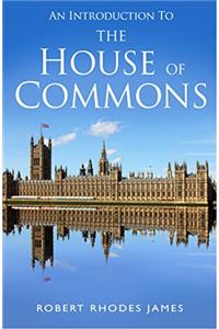 An Introduction to the House of Commons