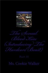 Sexual Blood Kiss (Introducing The Hardcore Beast)