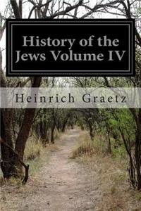 History of the Jews Volume IV