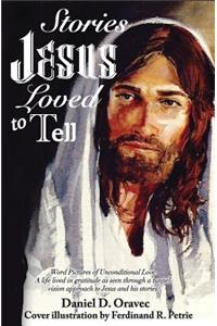 Stories Jesus Loved to Tell