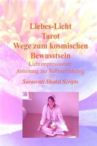 liebes-licht tarot wege zum kosmischen bewusstsein