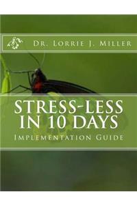 Stress-Less in 10 Days Implementation Guide
