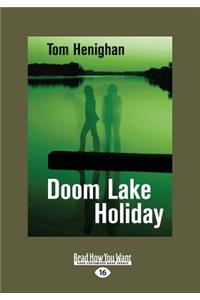 Doom Lake Holiday (Large Print 16pt)