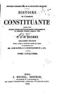 Histoire parlementaire de la révolution française - Histoire de l'Assemblée constituante - Tome V