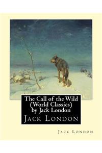 The Call of the Wild (Global Classics) by Jack London