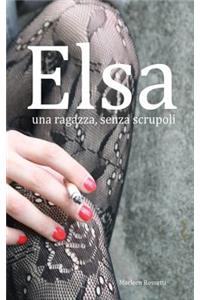 Elsa, una ragazza, senza scrupoli