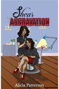 Shear Aggravation