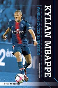 Kylian Mbappe: World Soccer Sensation