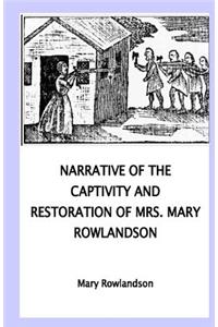 Narrative of the Captivity and Restoration of Mrs. Mary Rowlandson