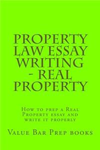 Property Law Essay Writing - Real Property