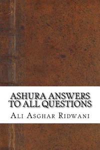 Ashura Answers to All Questions