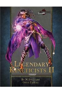 Legendary Kineticists II