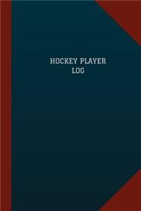 Hockey Player Log (Logbook, Journal - 124 pages, 6