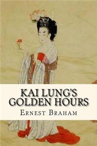 Kai Lung's Golden Hours