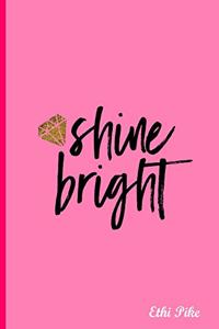 Ethi Pike - Shine Bright Notebook