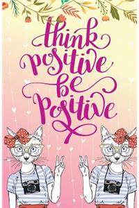 Think positive be positive, Self Esteem Cat Kitten Girl(Composition Book Journal and Diary)
