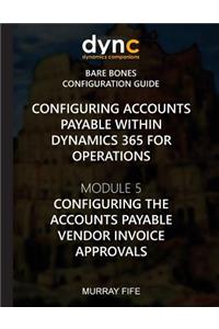 Configuring Accounts Payable within Dynamics 365 for Operations