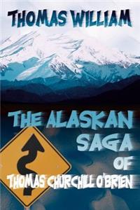 Alaskan Saga of Thomas Churchill O'Brien