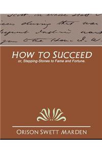 How to Succeed