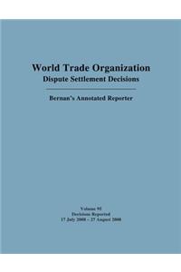 Wto Dispute Settlement Decisions: Bernan's Annotated Reporter