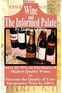 Wine and The Informed Palate