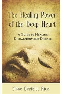 Healing Power of the Deep Heart