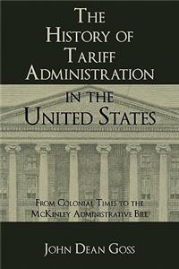 History of Tariff Administration in the United States