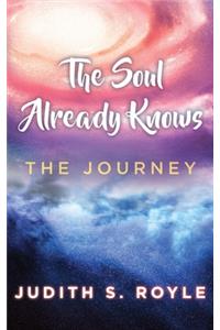The Soul Already Knows