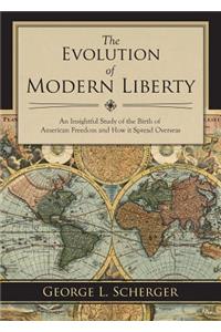 The Evolution of Modern Liberty