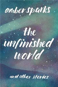 The Unfinished World