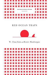 Red Ocean Traps (Harvard Business Review Classics)