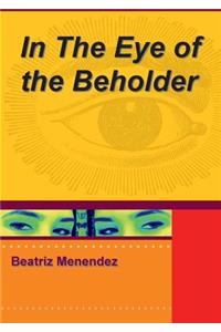 In the Eyes of the Beholder