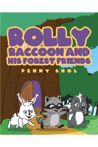 Rolly Raccoon and His Forest Friends