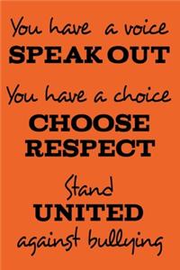 Speak Out, Choose Respect, Stand United Against Bullying