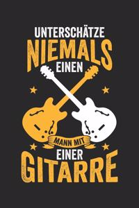 Unterschätze niemals einen Mann mit einer Gitarre