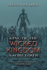 King of the Wicked Kingdom a Sore Loser