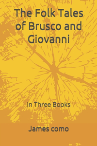 Folk Tales of Brusco and Giovanni