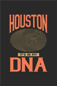 Houston Its in my DNA