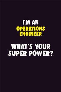 I'M An Operations Engineer, What's Your Super Power?