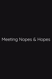 Meeting Nopes & Hopes Notebook