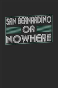 San Bernardino or nowhere