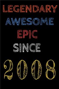 Legendary Awesome Epic Since 2008 Notebook Birthday Gift For Women/Men/Boss/Coworkers/Colleagues/Students/Friends.