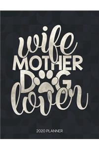 Wife Mother Dog Lover 2020 Planner