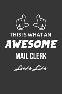 This Is What An Awesome Mail Clerk Looks Like Notebook