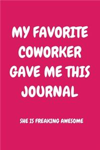 My Favorite Coworker Gave Me This Journal She Is Freaking Awesome