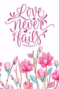 Love Never Fails 1 Corinthians 1